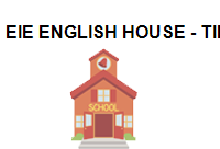 TRUNG TÂM EIE English House - Tiếng Anh Mỹ Tho
